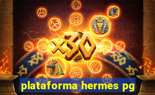 plataforma hermes pg